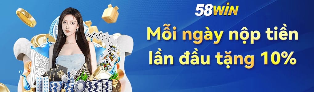 58Win – Trang Chủ Nhà Cái 58Win.com | Khuyến Mãi 200% 11 58win